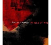 Guilty Guitars - in Need of Now [Import]
