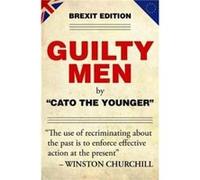 Guilty Men by Cato the Younger Cato The Younger (Auteur)