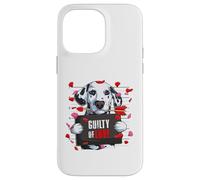 Guilty of Love - Chien Dalmatien Amusant Saint-Valentin Coque pour iPhone 14 Pro Max
