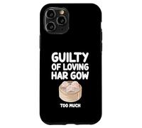 Guilty of Loving Har Gow Too Much Dim Sum Chinois Cantonais Coque pour iPhone 11 Pro