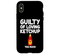 Guilty of Loving Ketchup Too Much Sauce tomate Sweet Tangy Coque pour iPhone X/XS
