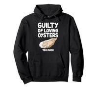 Guilty of Loving Oysters Mignonette Mollusque Gourmet Seafood Sweat à Capuche