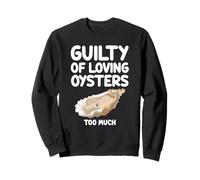 Guilty of Loving Oysters Mignonette Mollusque Gourmet Seafood Sweatshirt
