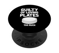 Guilty of Loving Plates Too Much Support à plat rond PopSockets PopGrip Adhésif