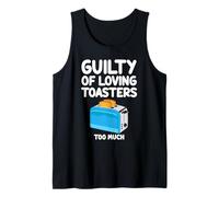 Guilty of Loving Too Much Kitchen Appliance Bread Débardeur