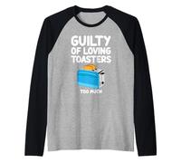 Guilty of Loving Too Much Kitchen Appliance Bread Manche Raglan
