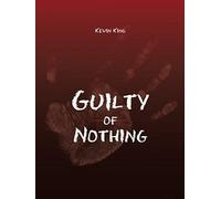 Guilty Of Nothing