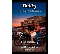 Guilty Part Four: A Hot Wife Story