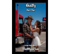 Guilty Part Two: A Hot Wife Story