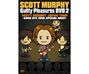 GUILTY PLEASURES DVD 2“SCOTT MURPHY JAPAN TOUR 2010-GOOD BYE 2010 SPECIAL NIGHT”