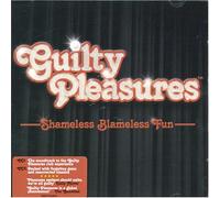 Guilty Pleasures: Shameless Blameless & Fun