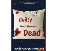 Guilty Until Proven Dead