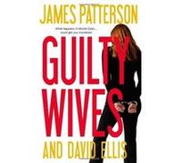 Guilty Wives Patterson, James (Auteur)
