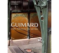 GUIMARD L'ART NOUVEAU DU METRO
