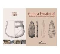 Guinea Ecuatorial - Màs De 40 000 Anos De Historia Revelados Por La Arqueologia