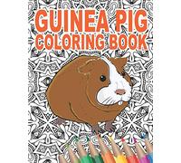 Guinea Pig Coloring Book: 30 Patterns to Color for Stress Relief and Relaxing | Gift Ideas for Adults and Teens