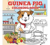 Guinea Pig Coloring Book: Cute and Easy Small Pet Nature and Wildlife Designs, 45 Relaxing and Adorable Guinea Pig Coloring Pages for Stress Relief, ... Teens, and Adults! Size 8.5"X8.5" / 94 Pages