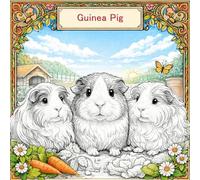 Guinea Pig Coloring Book for Kids and Adults: Relaxing and Detailed Coloring Pages for Guinea Pig Lovers - Perfect Gift Idea