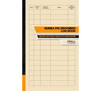 Guinea Pig Grooming Log Book: Record and Track Your Pet's Care Routine | Small