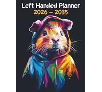 Guinea Pig Left Handed Planner: 10 Year Monthly | Large 120 Month Calendar | Gift For People Who Love Small Pets, Rodent Lovers | Ideal for ... and Busy Individuals | 8.5 x 11 Inches | v1