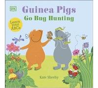 Guinea Pigs Go Bug Hunting by Kate Sheehy Kate Sheehy (Auteur)