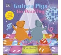 Guinea Pigs Go Dancing by Kate Sheehy Kate Sheehy (Auteur)