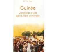 Guinée - Chronique D'une Démocratie Annoncée