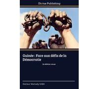 Guinée : Face Aux Défis De La Démocratie