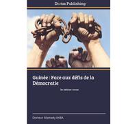 Guinée : Face aux défis de la Démocratie: 3e édition revue