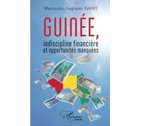 Guinée, indiscipline financière et opportunités manquées
