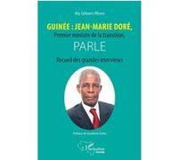 Guinée : Jean-Marie Doré, Premier ministre de la transition, parle – Recueil des grandes interviews