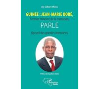 Guinée : Jean-Marie Doré, Premier ministre de la transition, parle – Recueil des grandes interviews