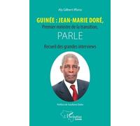 Guinée : Jean-Marie Doré, Premier Ministre De La Transition, Parle - Recueil Des Grandes Interviews