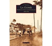 Albert Lorofi – La Guinée, Naissance d'une colonie française (1880-1914) – Broché