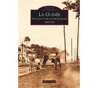 La Guinée, Naissance D'une Colonie Française