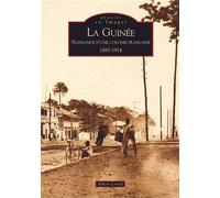La Guinée, Naissance D'une Colonie Française