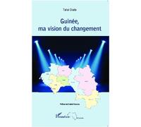 Guinée, ma vision du changement - Tafsir Diallo - L'harmattan - broché - Essai