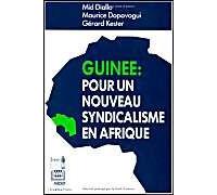 Guinee : Pour Un Nouveau Syndicalisme En Afrique