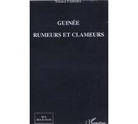 Guinée, rumeurs et clameurs