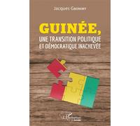 Guinée, une transition politique et démocratique inachevée - Jacques Gbonimy - L'harmattan - broché - Essai