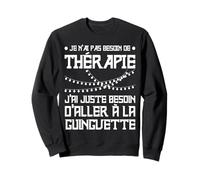 Guinguette Thérapie | Ambiance Cabaret Fête Populaire Festif Sweatshirt