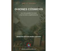 Guiones Cósmicos: Las cinco grandes lecciones y las lecciones complementarias