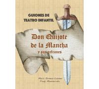 Guiones de Teatro Infantil: Don Quijote de la Mancha y sus refranes