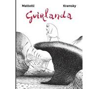 Guirlanda Lorenzo Mattotti (Dessinateur), Jerry Kramsky (Scénario)