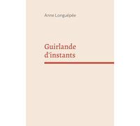 Guirlande d'instants: Cahier de poésie