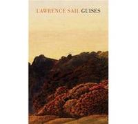 Guises by Lawrence Sail Lawrence Sail (Auteur)