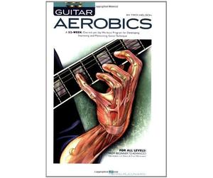Guitar Aerobics: A 52-Week, One-lick-per-day Workout Program for Developing, Improving and Maintaining Guitar Technique by Troy Nelson (2007) Paperback