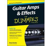 Guitar Amps and Effects For Dummies by Dave Hunter [Paperback] NEUF