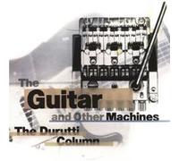 Durutti Column - Guitar and Other Machines [Import]