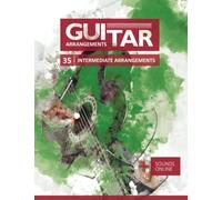 Guitar Arrangements - 35 intermediate arrangements: + Sounds online